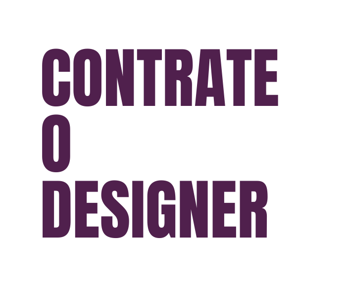 CONTRATE O DESIGNER